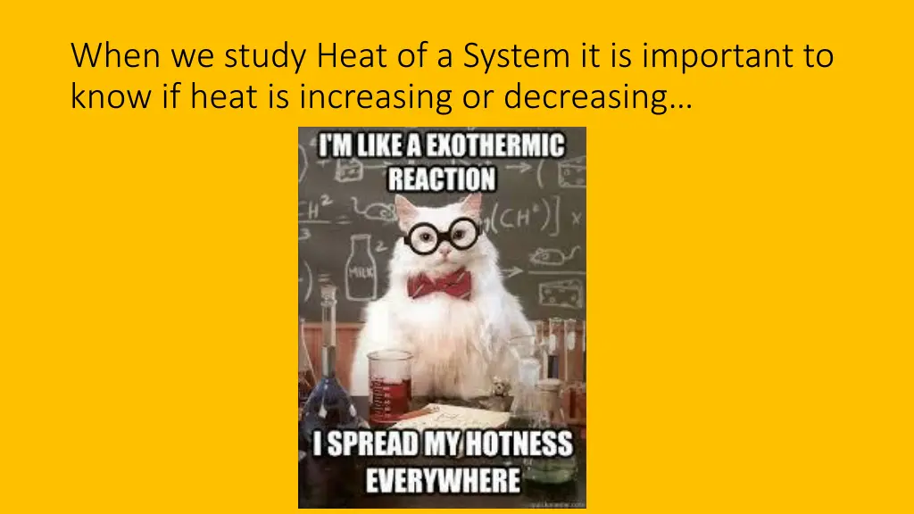 when we study heat of a system it is important 1