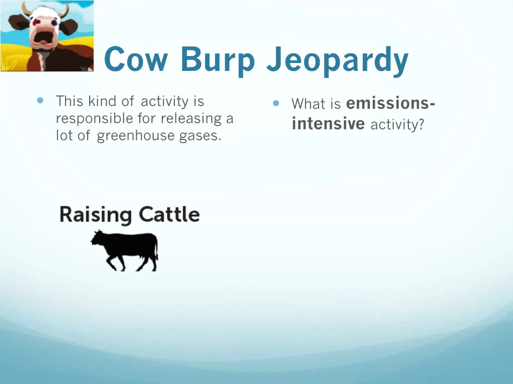 cow burp jeopardy 1