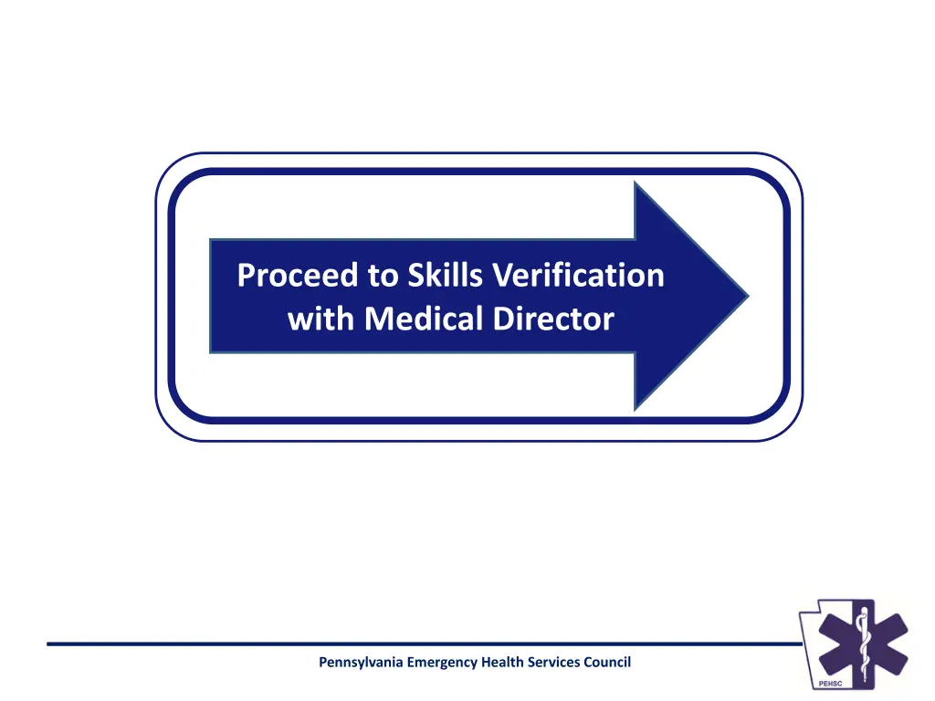 proceed to skills verification with medical