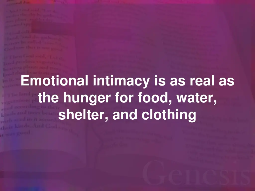 emotional intimacy is as real as the hunger