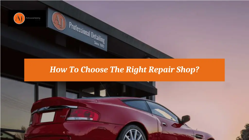 how to choose the right repair shop