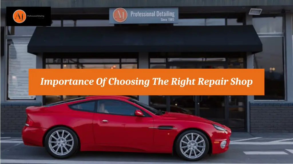 importance of choosing the right repair shop