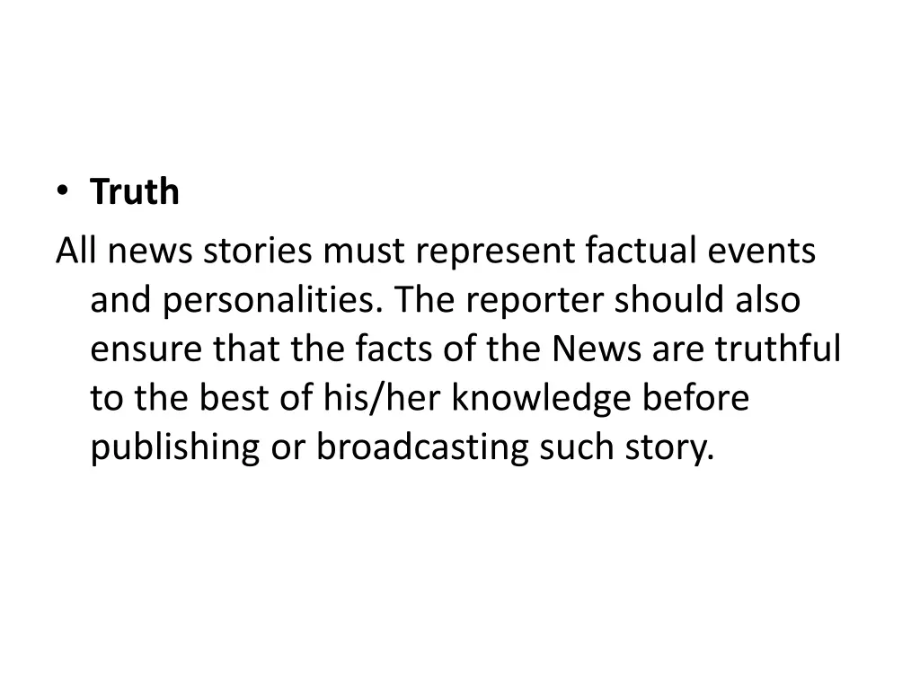 truth all news stories must represent factual