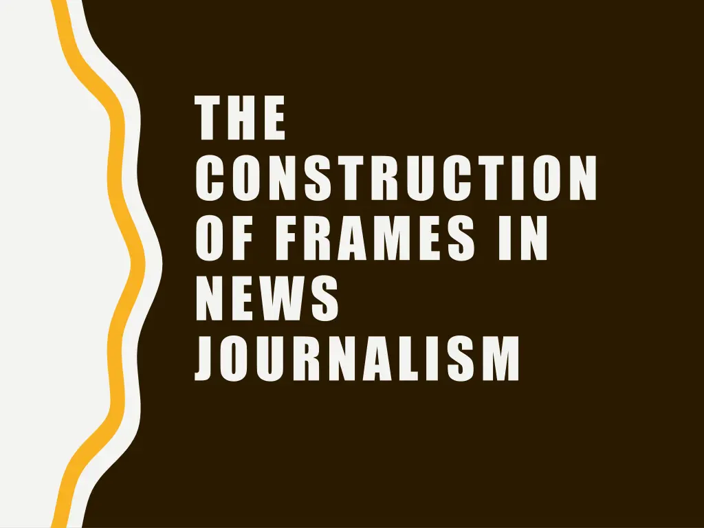 the construction of frames in news journalism