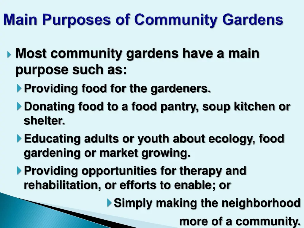 most community gardens have a main purpose such