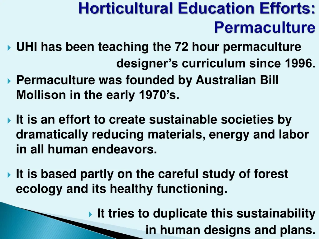 uhi has been teaching the 72 hour permaculture