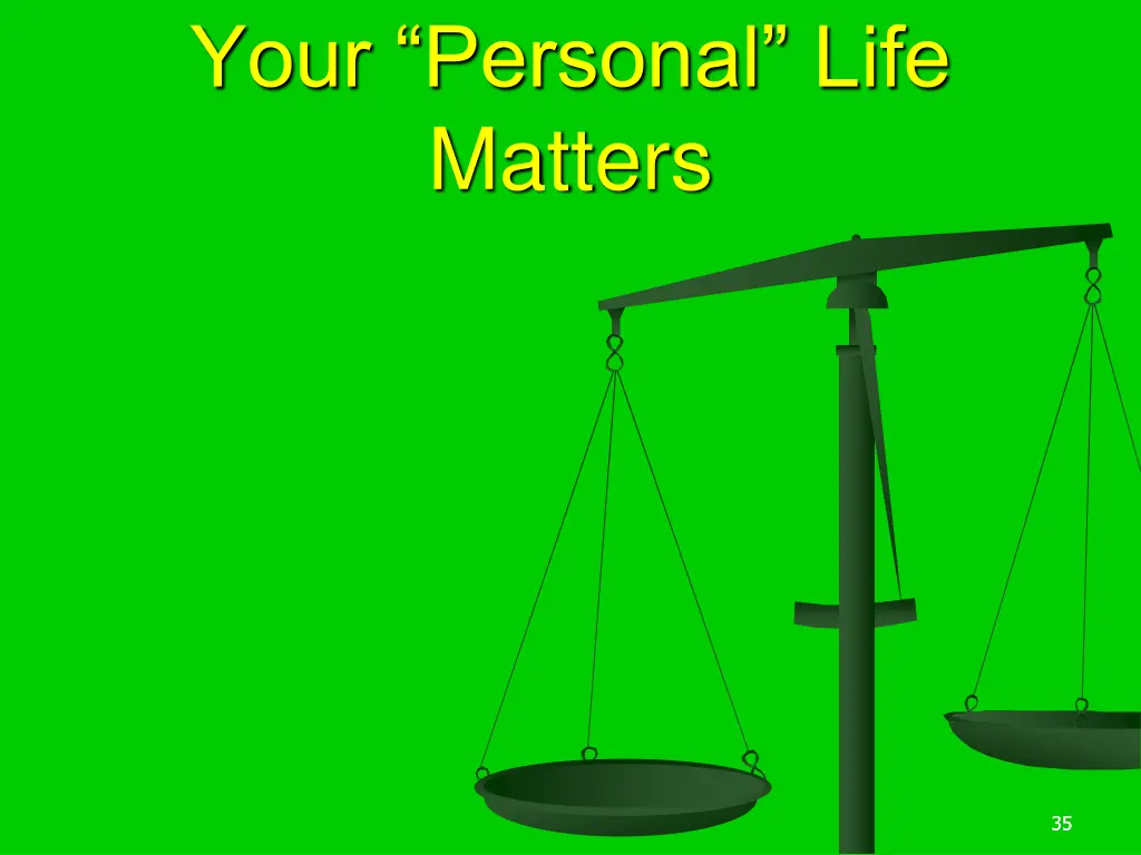 your personal life matters