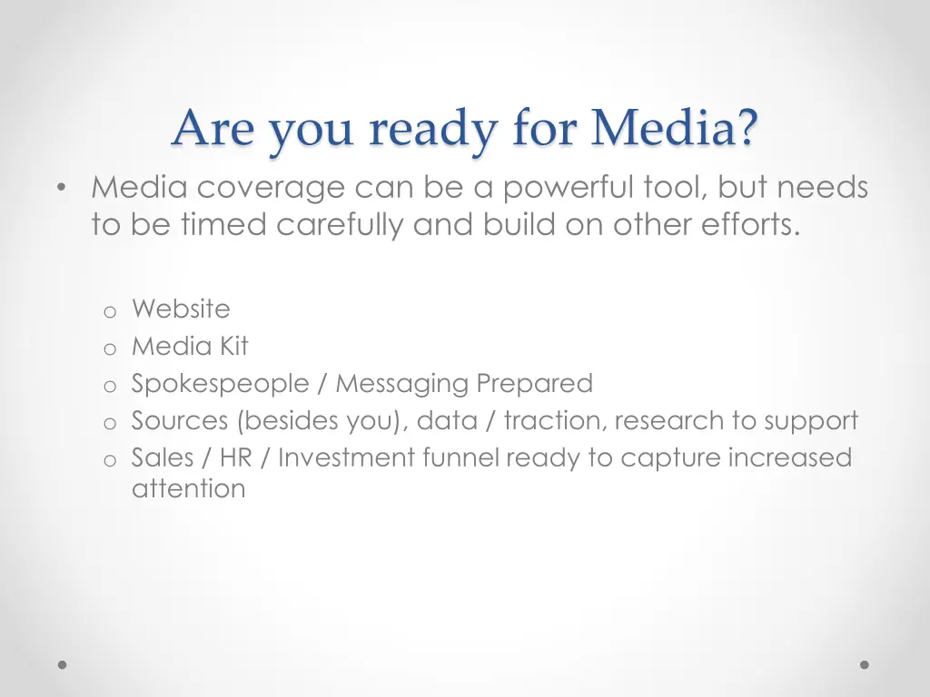 are you ready for media media coverage