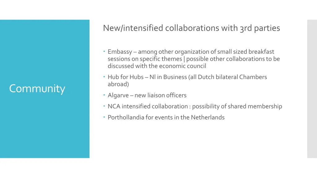 new intensified collaborations with 3rd parties