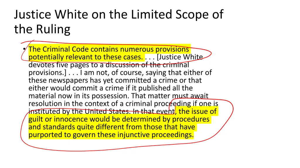 justice white on the limited scope of the ruling