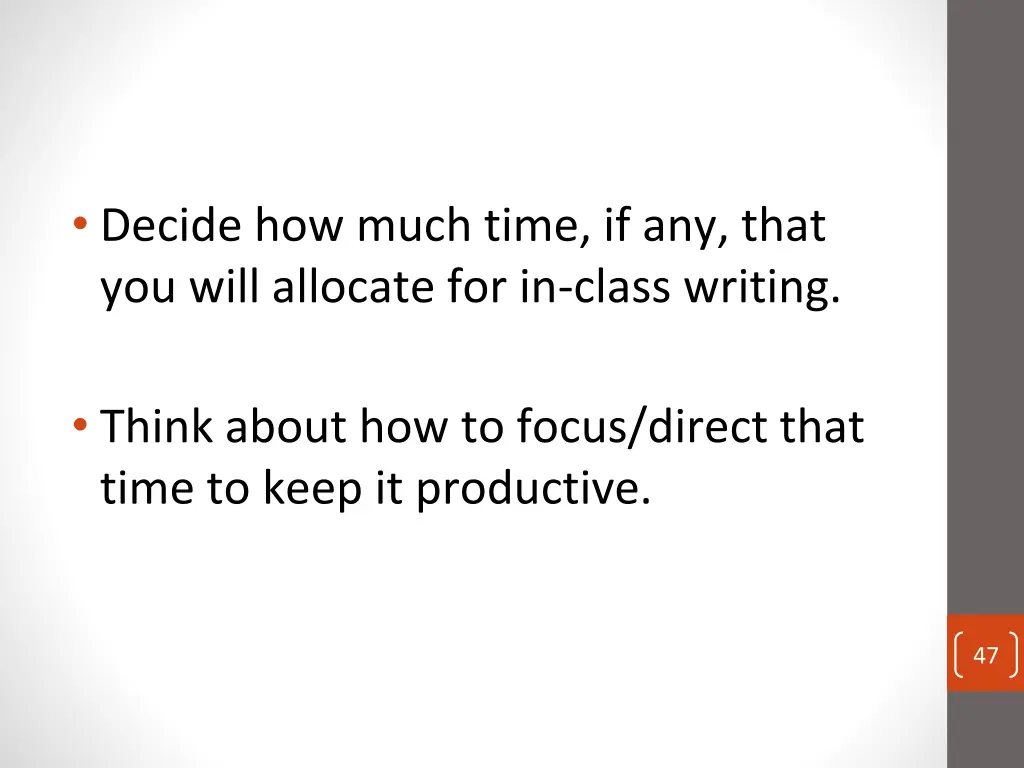 decide how much time if any that you will