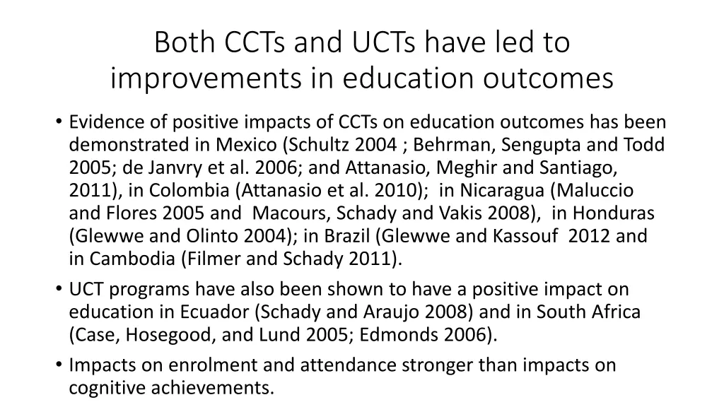 both ccts and ucts have led to improvements