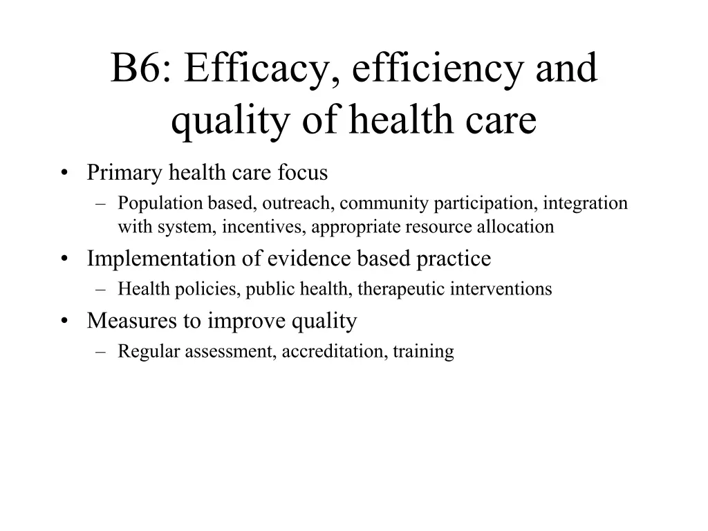 b6 efficacy efficiency and quality of health care