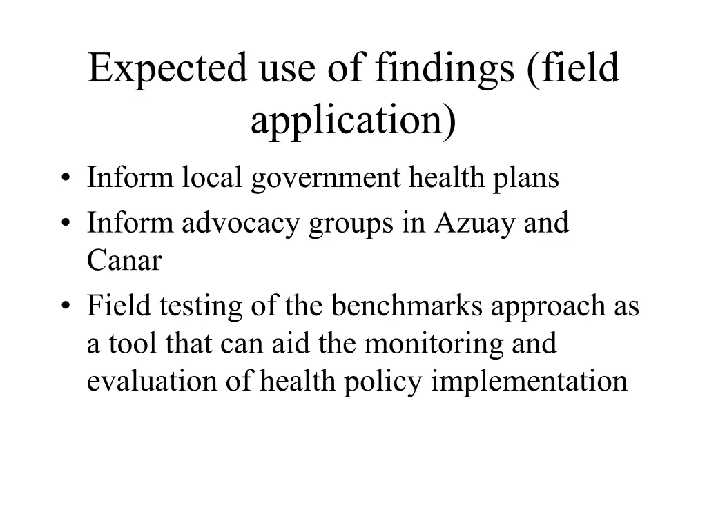 expected use of findings field application