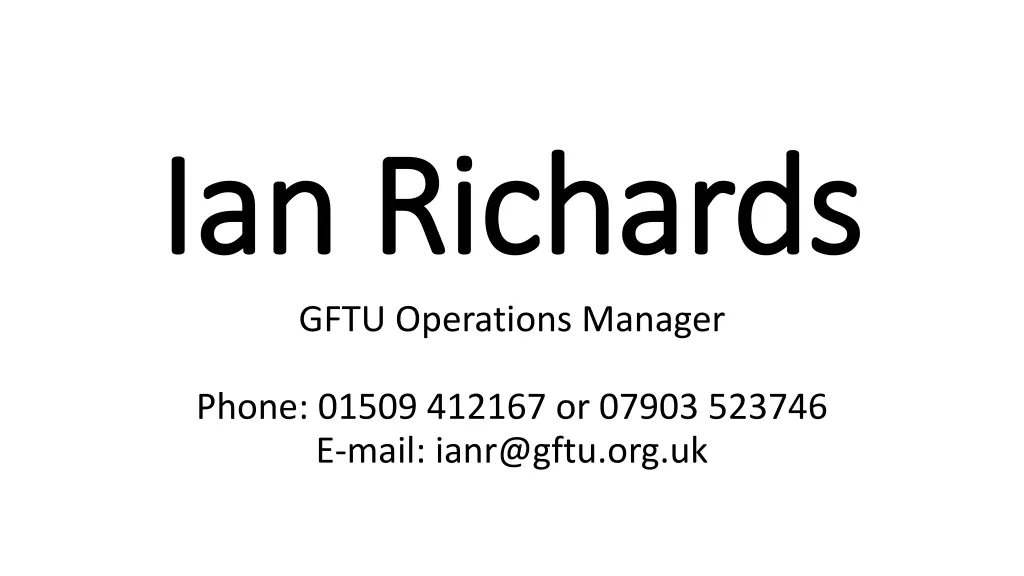 ian richards ian richards gftu operations manager