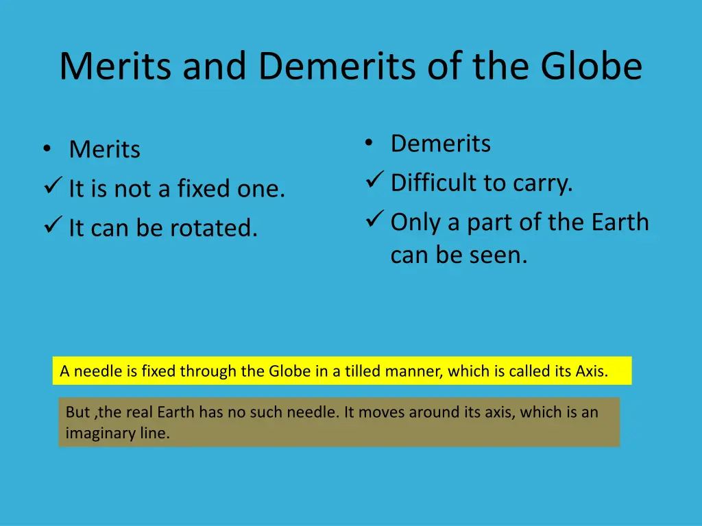 merits and demerits of the globe