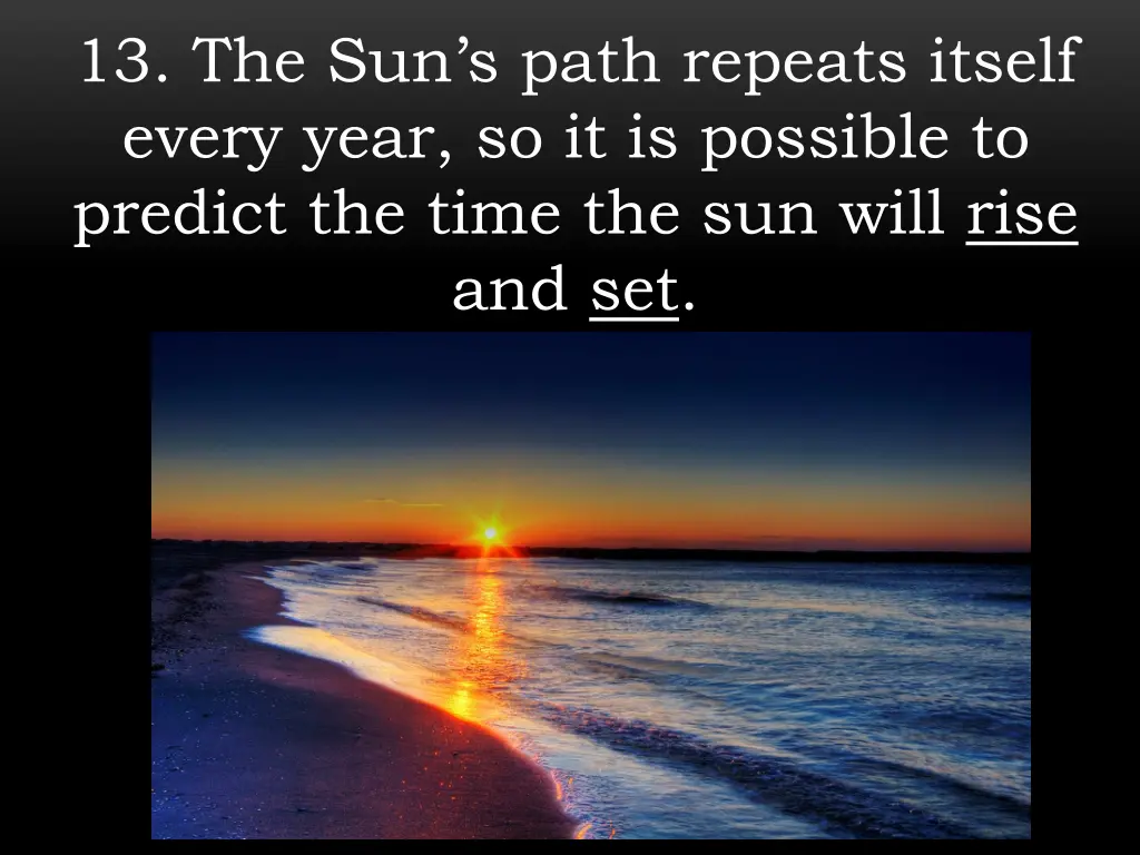 13 the sun s path repeats itself every year