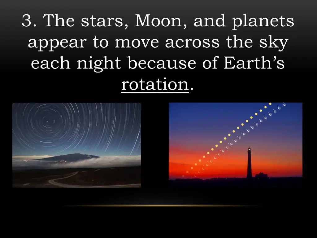 3 the stars moon and planets appear to move