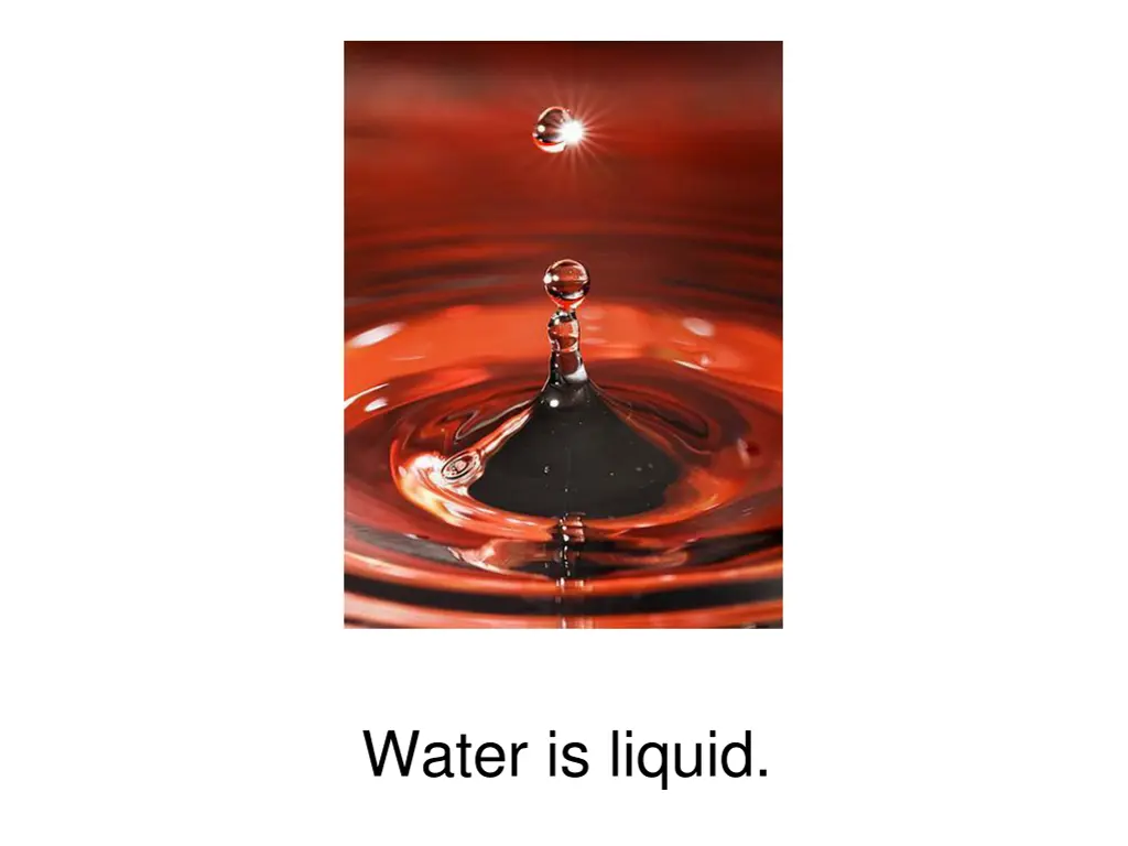 water is liquid