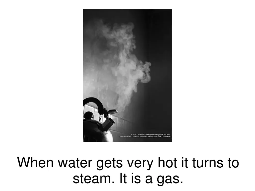 when water gets very hot it turns to steam