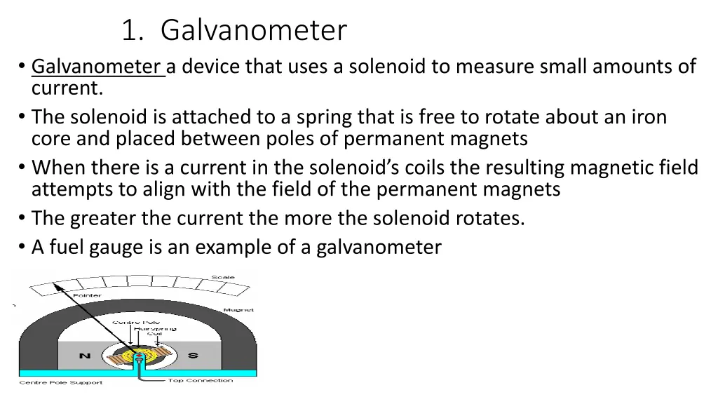 1 galvanometer galvanometer a device that uses