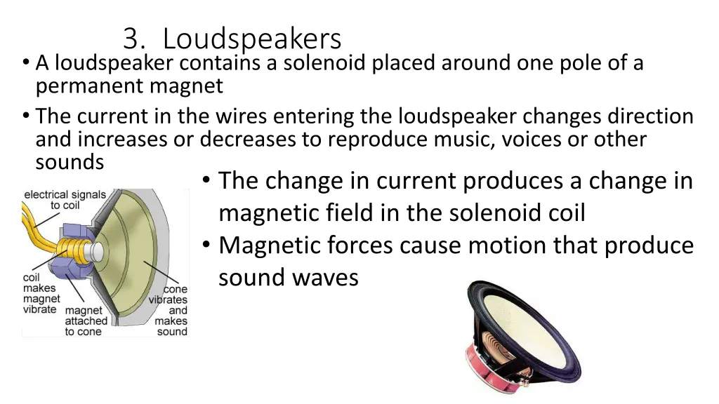 3 loudspeakers a loudspeaker contains a solenoid