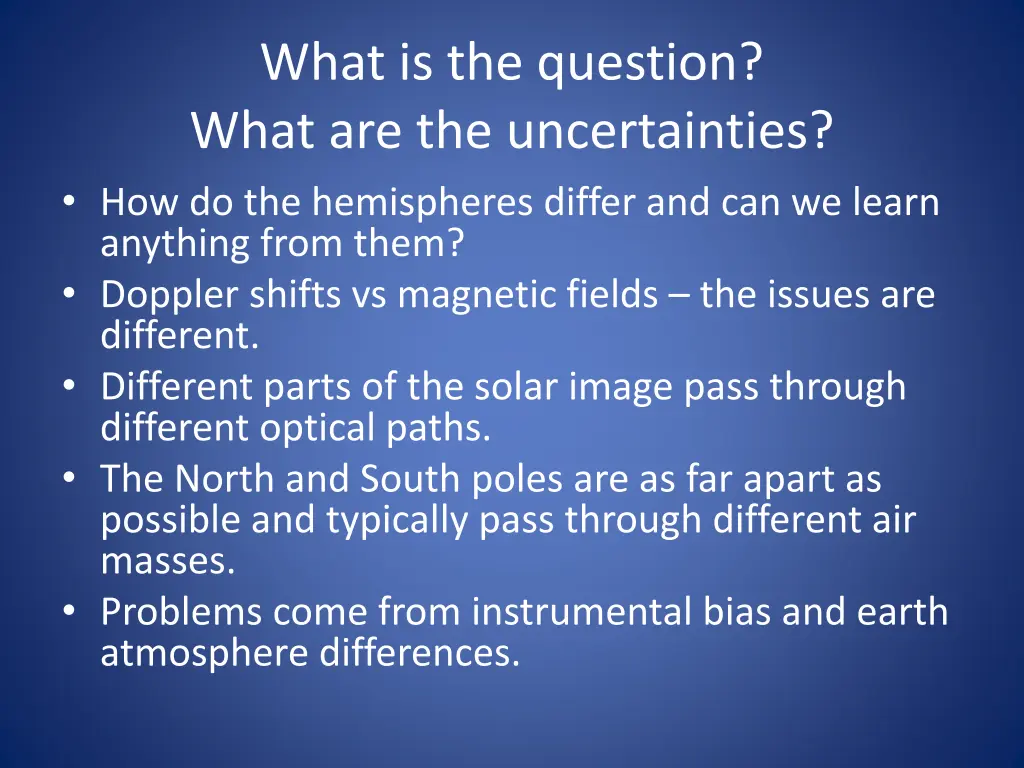 what is the question what are the uncertainties