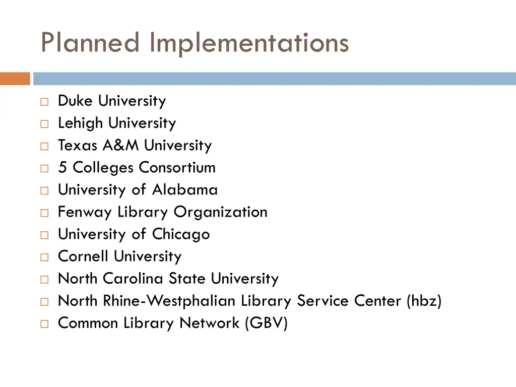 planned implementations