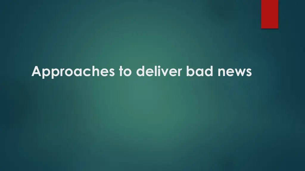 approaches to deliver bad news