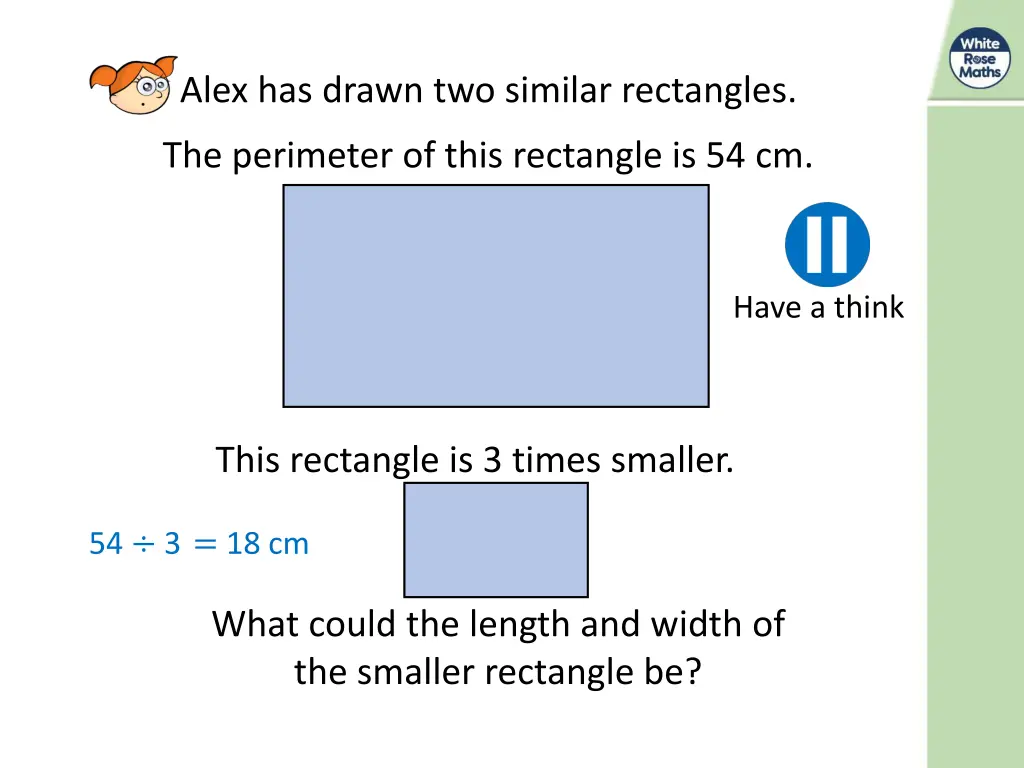 alex has drawn two similar rectangles