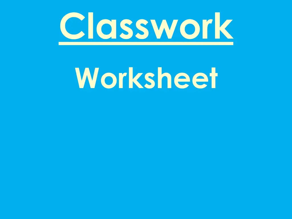 classwork worksheet