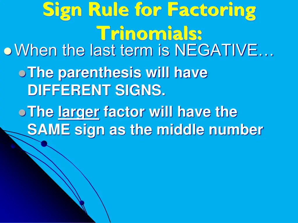 sign rule for factoring trinomials when the last