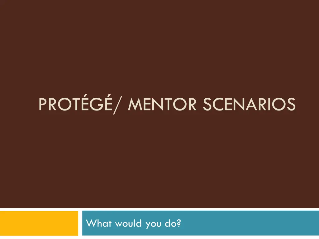 prot g mentor scenarios