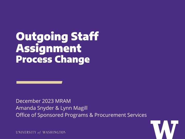 outgoing staff assignment process change