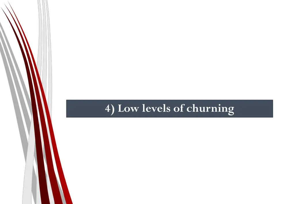 4 low levels of churning