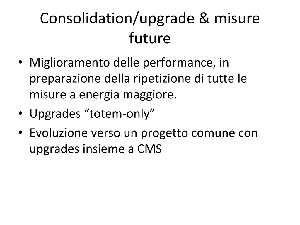 consolidation upgrade misure future