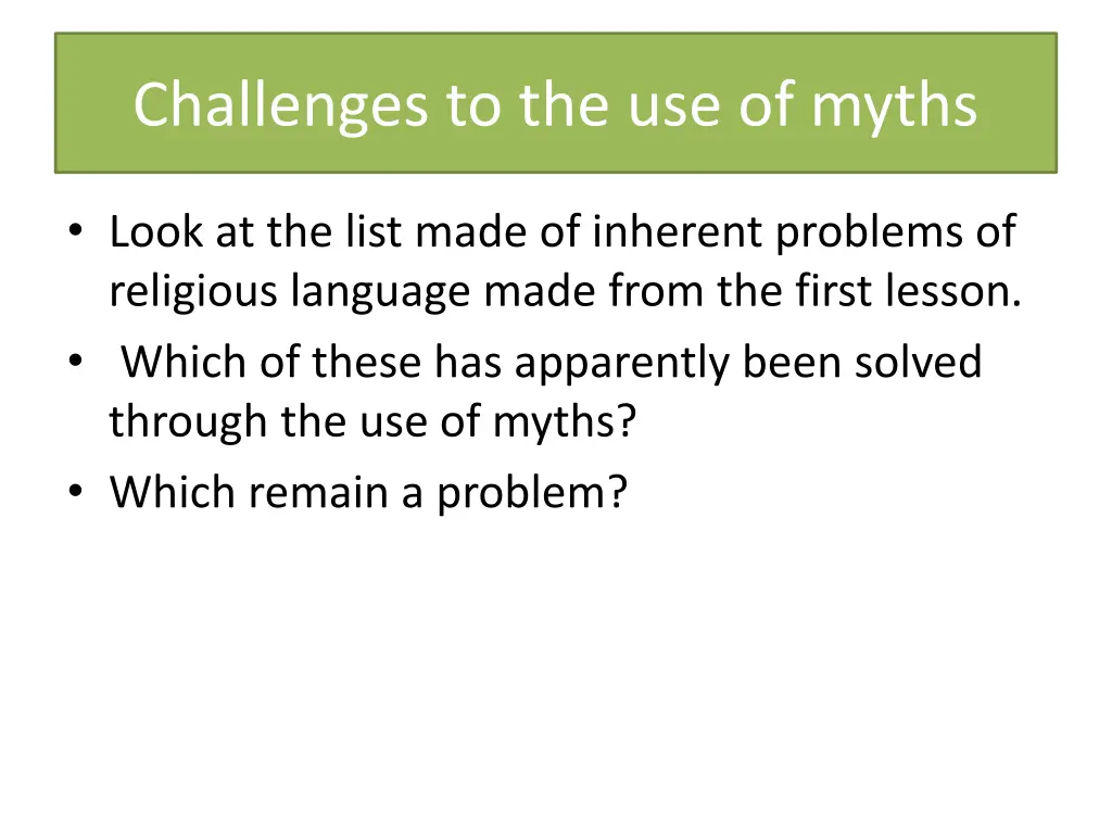 challenges to the use of myths