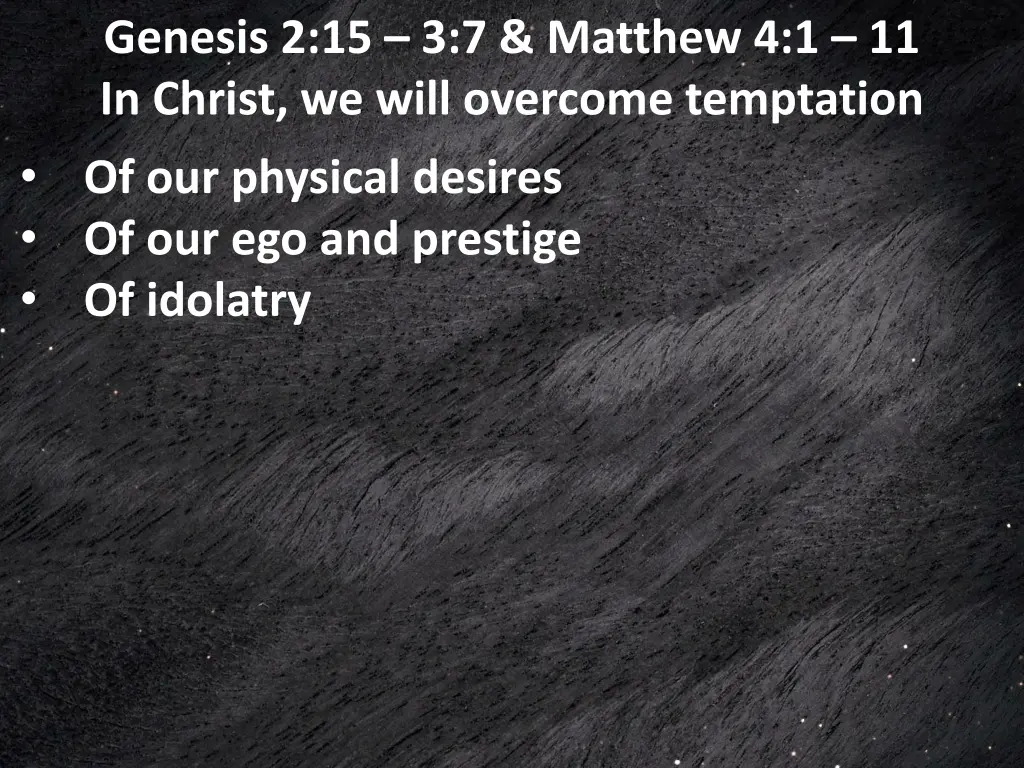 genesis 2 15 3 7 matthew 4 1 11 in christ we will 24