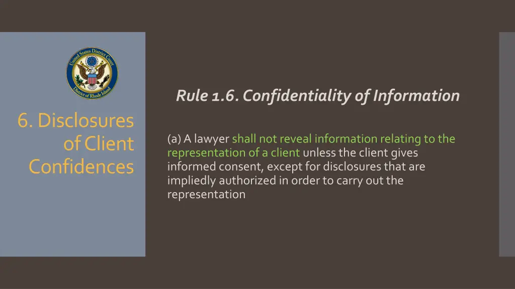 rule 1 6 confidentiality of information