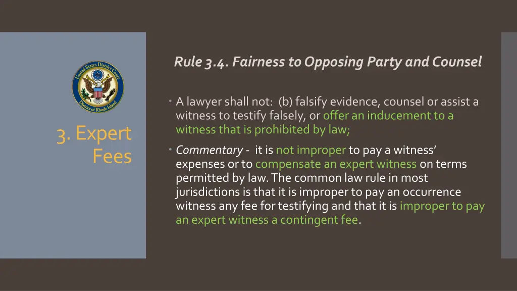 rule 3 4 fairness to opposing party and counsel