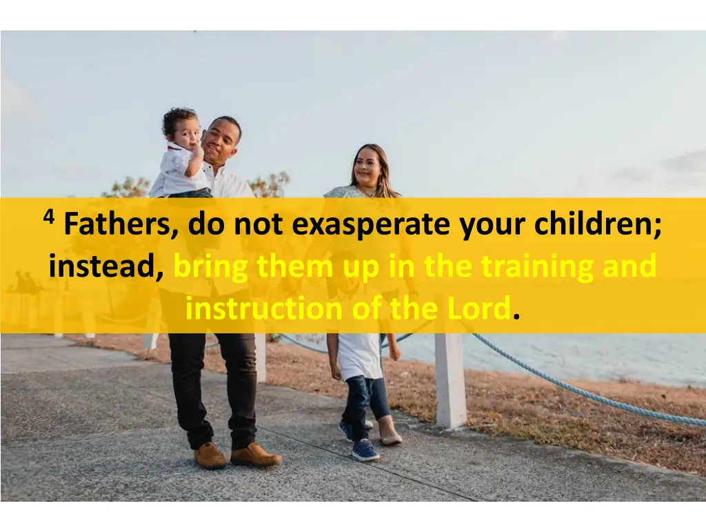 4 fathers do not exasperate your children instead 3