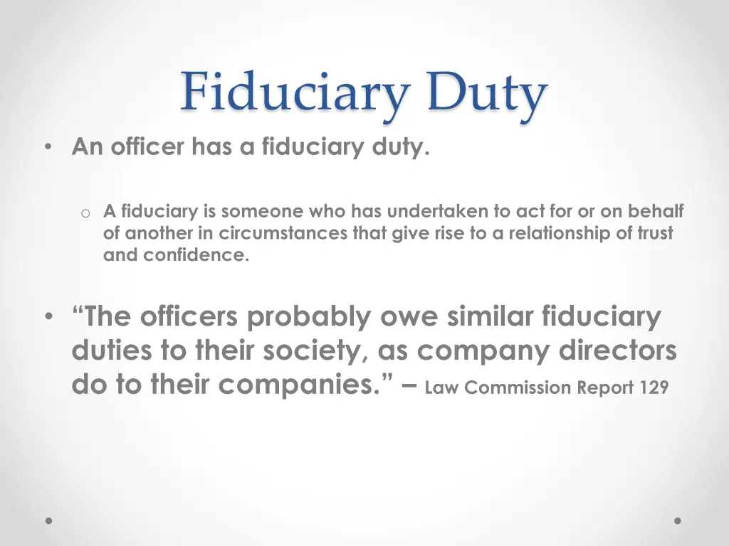 fiduciary duty an officer has a fiduciary duty