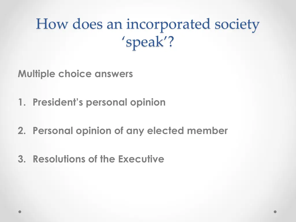 how does an incorporated society speak