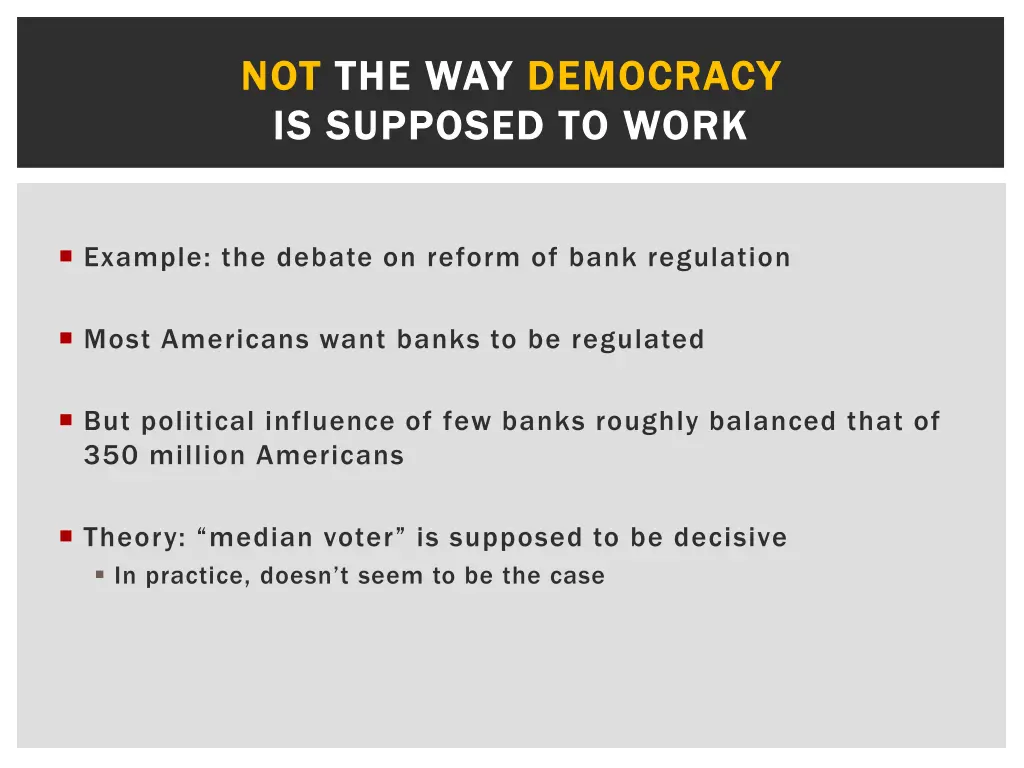 not not the way the way democracy is supposed