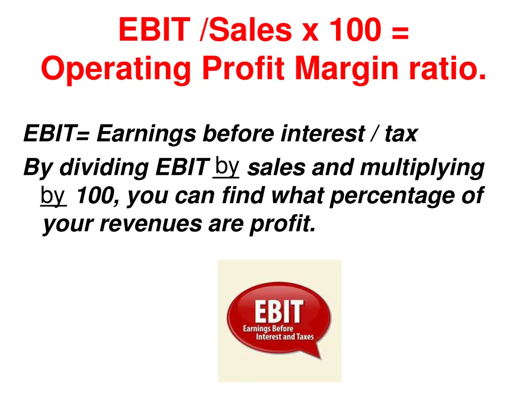 ebit sales x 100 operating profit margin ratio