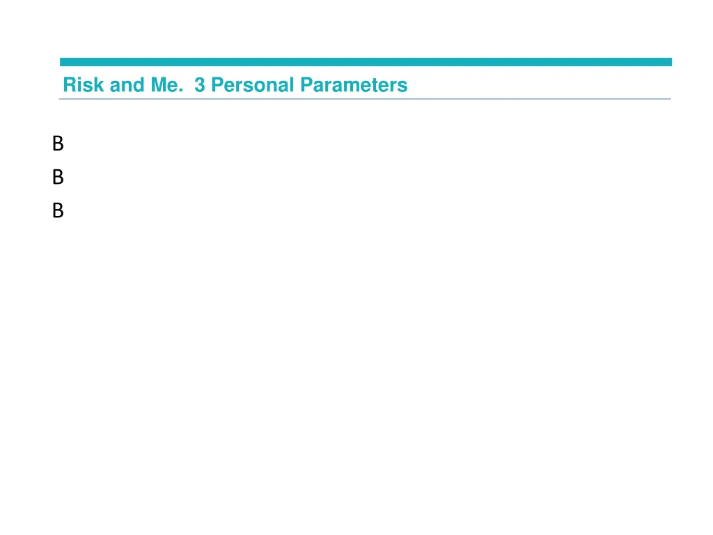 risk and me 3 personal parameters