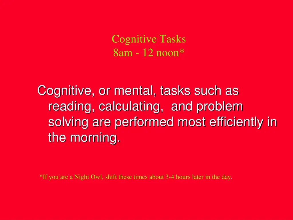 cognitive tasks 8am 12 noon