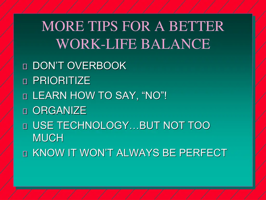 more tips for a better work life balance