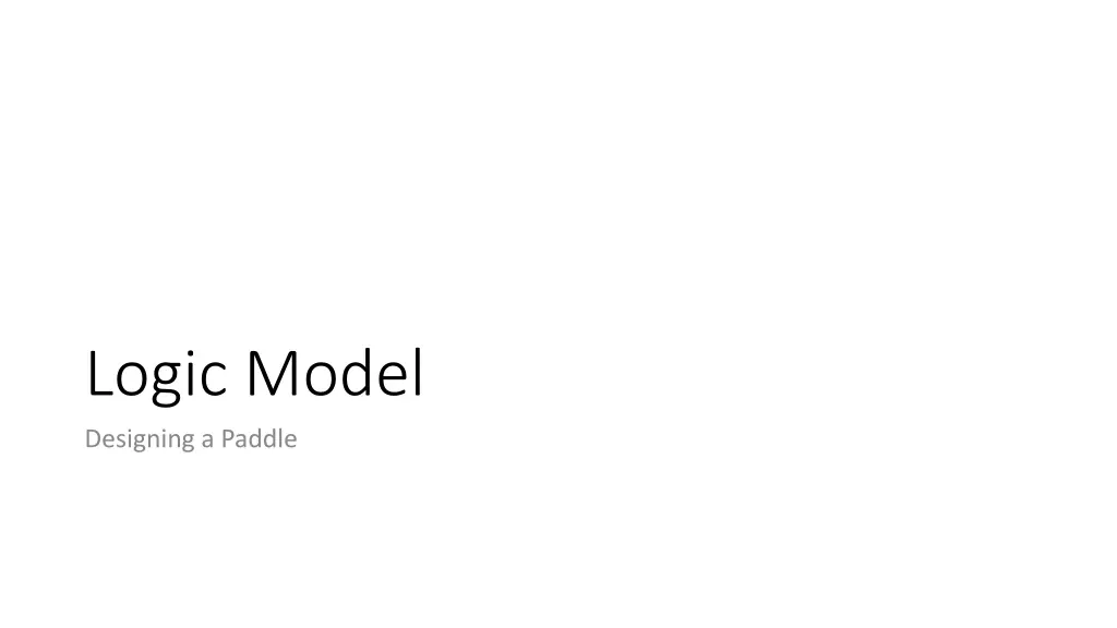 logic model designing a paddle