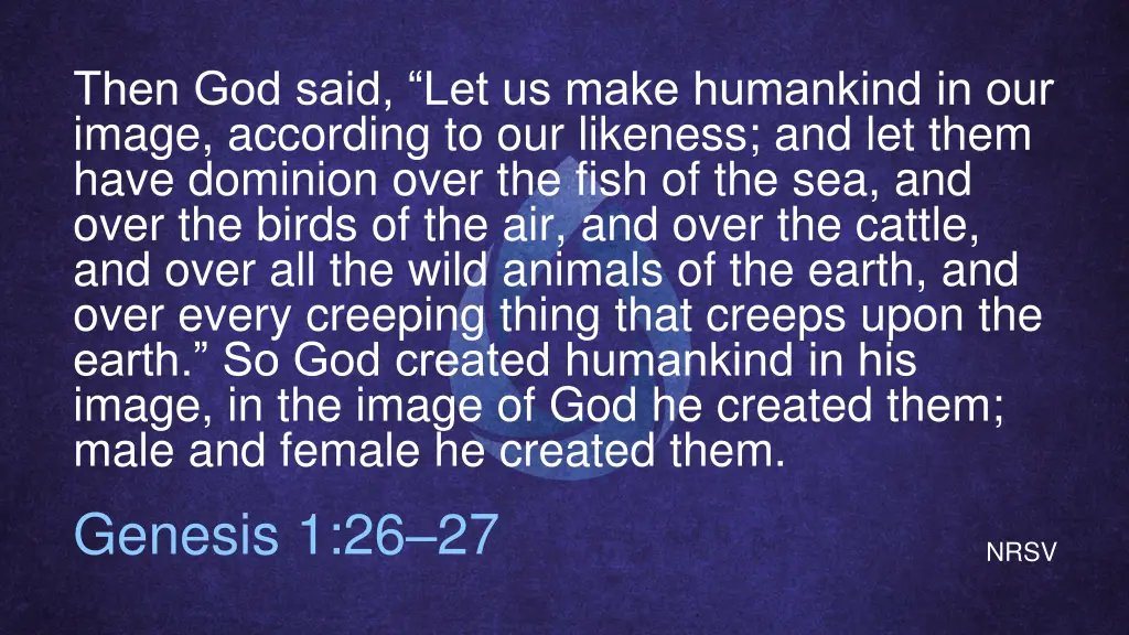 then god said let us make humankind in our image